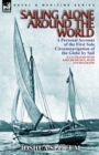 Image for Sailing Alone Around the World : a Personal Account of the First Solo Circumnavigation of the Globe by Sail