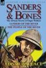 Image for Sanders &amp; Bones-The African Adventures : 1-Sanders of the River &amp; the People of the River
