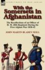 Image for With the Somersets in Afghanistan : The Recollections of an Officer of H. M. 40th Regiment During the First Afghan War 1838-42