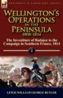 Image for Wellington&#39;s Operations in the Peninsula 1808-1814 : Volume 2-The Investiture of Badajoz to the Campaign in Southern France, 1814