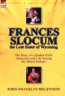 Image for Frances Slocum the Lost Sister of Wyoming