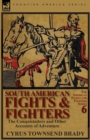 Image for South American Fights &amp; Fighters : The Conquistadors and Other Accounts of Adventure