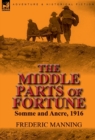 Image for The Middle Parts of Fortune : Somme and Ancre, 1916