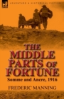 Image for The Middle Parts of Fortune : Somme and Ancre, 1916