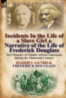 Image for Incidents in the Life of a Slave Girl &amp; Narrative of the Life of Frederick Douglass : Two Memoirs of Notable African-Americans During the Nineteenth Ce
