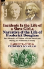 Image for Incidents in the Life of a Slave Girl &amp; Narrative of the Life of Frederick Douglass : Two Memoirs of Notable African-Americans During the Nineteenth Century