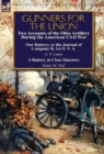 Image for Gunners for the Union : Two Accounts of the Ohio Artillery During the American Civil War