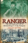 Image for Ranger : The Adventurous Life of Robert Rogers of the Rangers