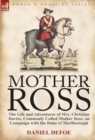 Image for Mother Ross : The Life and Adventures of Mrs. Christian Davies, Commonly Called Mother Ross, on Campaign with the Duke of Marlboroug