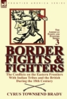 Image for Border Fights &amp; Fighters : the Conflicts on the Eastern Frontiers With Indian Tribes and the British During the 18th Century