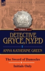 Image for Detective Gryce, N. Y. P. D. : Volume: 4-The Sword of Damocles and Initials Only
