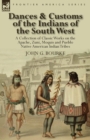 Image for Dances &amp; Customs of the Indians of the South West