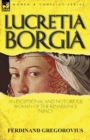 Image for Lucretia Borgia : an Exceptional and Notorious Woman of the Renaissance Papacy