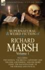 Image for The Collected Supernatural and Weird Fiction of Richard Marsh : Volume 1-Including Two Novels, &#39;The Beetle: A Mystery&#39; and &#39;The Joss: A Reversion, &#39; an