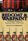 Image for Redcoat &amp; Warpaint : A Military History of Pontiac&#39;s War, 1760-1765