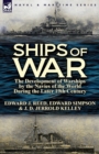 Image for Ships of War : The Development of Warships by the Navies of the World During the Later 19th Century