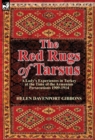 Image for The Red Rugs of Tarsus : A Lady&#39;s Experiences in Turkey at the Time of the Armenian Persecutions 1909-1914