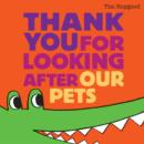 Image for Thank You for Looking After Our Pets