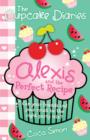 Image for The Cupcake Diaries: Alexis and the Perfect Recipe : 4