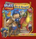 Image for How to be a knight  : a pop-up book!