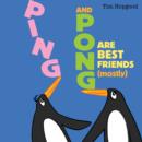 Image for Ping &amp; Pong are best friends (mostly)