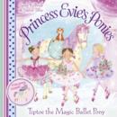 Image for Princess Evie&#39;s Ponies: Tiptoe the Magic Ballet Pony