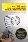 Image for The 25 best time management tools &amp; techniques: how to get more done without driving yourself crazy