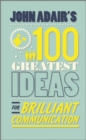 Image for Johh Adair&#39;s 100 greatest ideas for brilliant communication.