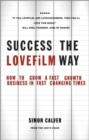 Image for Success the LOVEFiLM way: how to grow a fast growth business in fast changing times