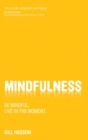 Image for Mindfulness: be mindful, live in the moment