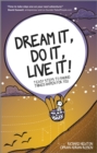 Image for Dream it, do it, live it: 9 easy steps to making things happen for you
