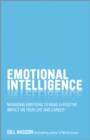 Image for Emotional intelligence: managing emotions to make a positive impact on your life and career