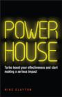Image for Powerhouse: turbo boost your effectiveness and start making a serious impact