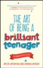 Image for The art of being a brilliant teenager