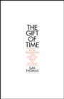 Image for The gift of time  : how delegation can give you space to succeed