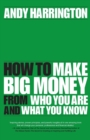 Image for Passion into profit  : how to make big money from who you are and what you know