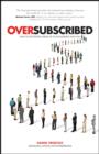 Image for Oversubscribed  : how to get people lining up to do business with you