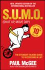 Image for SUMO: (shut up, move on) : the straight talking guide to succeeding in life