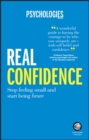 Image for Real confidence  : stop feeling small and start being brave