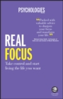 Image for Real focus  : take control and start living the life you want