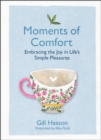 Image for Moments of comfort  : embracing the joy in life&#39;s simple pleasures