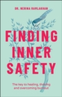 Image for Finding Inner Safety: The Key to Healing, Thriving, and Overcoming Burnout
