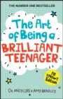 Image for Art of Being A Brilliant Teenager
