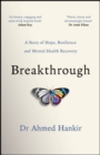 Image for Breakthrough: a wounded healer&#39;s story of mental health recovery and redemption