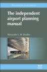 Image for The independent airport planning manual