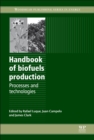 Image for Handbook of biofuels production: processes and technologies