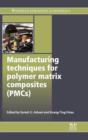 Image for Manufacturing Techniques for Polymer Matrix Composites (PMCs)