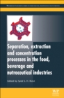 Image for Separation, extraction and concentration processes in the food, beverage and nutraceutical industries