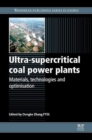 Image for Ultra-Supercritical Coal Power Plants : Materials, Technologies and Optimisation
