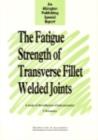 Image for The Fatigue strength of transverse fillet welded joints: a study of the influence of joint geometry